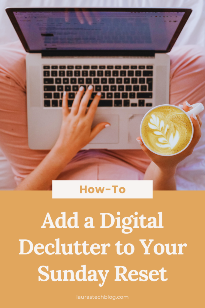 Learn how to add a digital declutter to your Sunday reset for a stress-free tech life. Simplify and start your week right.